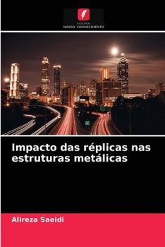 Paperback Impacto das réplicas nas estruturas metálicas [Portuguese] Book