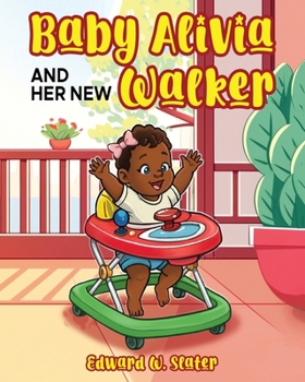 Baby Alivia and Her New Walker