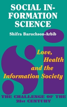 Paperback Social Information Science: Love, Health and the Information Society Book