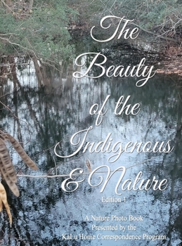 Hardcover The Beauty of The Indigenous & Nature Book