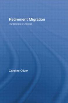 Paperback Retirement Migration: Paradoxes of Ageing Book