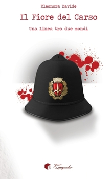 Paperback Il Fiore del Carso: Una linea tra due mondi [Italian] Book