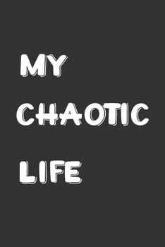 Paperback My Chaotic Life A 6 x 9 Planner To Keep You Organised. Contains Weekly Planner Pages. Monthly Vision Boards: Dot Grid Pages To Make Notes And Track Im Book