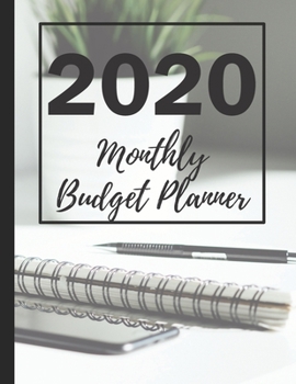 Paperback 2020 Monthly Budget Planner: Your Ultimate Budget Planning And Tracking Tool Book