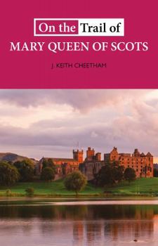 Paperback On The Trail of Mary Queen of Scots Book