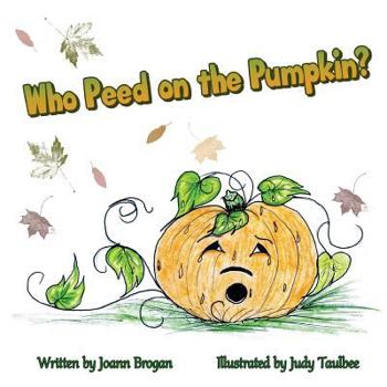 Paperback Who Peed on the Pumpkin? Book