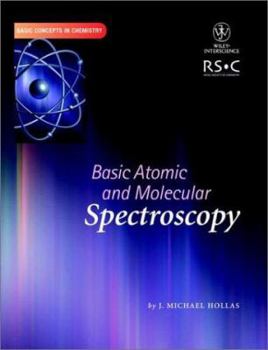 Paperback Basic Atomic and Molecular Spectroscopy (Basic Concepts In Chemistry) Book