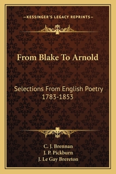 Paperback From Blake To Arnold: Selections From English Poetry 1783-1853 Book