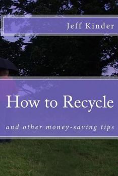 Paperback How to Recycle and other money-saving tips Book