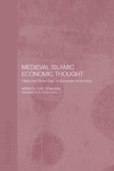 Paperback Medieval Islamic Economic Thought: Filling the Great Gap in European Economics Book