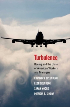 Hardcover Turbulence: Boeing and the State of American Workers and Managers Book