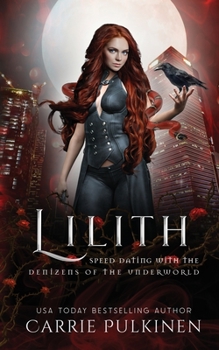 Lilith - Book #15 of the Speed Dating with the Denizens of the Underworld