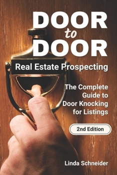 Paperback Door to Door Real Estate Prospecting: The Complete Guide to Door Knocking for Listings Book