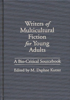 Hardcover Writers of Multicultural Fiction for Young Adults: A Bio-Critical Sourcebook Book