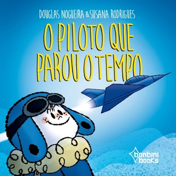 Paperback O Piloto Que Parou O Tempo [Portuguese] Book