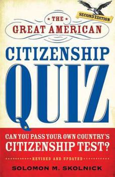 Paperback The Great American Citizenship Quiz: Revised and Updated Book