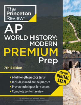 Paperback Princeton Review AP World History: Modern Premium Prep, 7th Edition: 6 Practice Tests + Digital Practice Online + Content Review Book