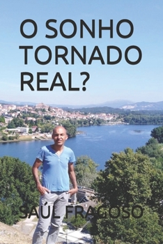 Paperback O Sonho Tornado Real?: Saúl Fragoso [Portuguese] Book