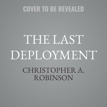 Audio CD The Last Deployment: A Human History of the Withdrawal from Afghanistan Book