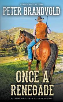 Paperback Once A Renegade (A Sheriff Ben Stillman Western) Book