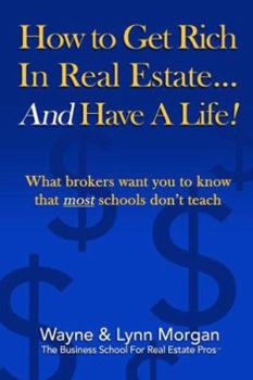 Paperback How to Get Rich in Real Estate... and Have a Life! Book