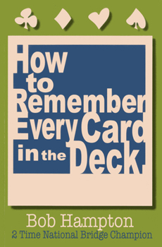 Paperback How to Remember Every Card in the Deck Book