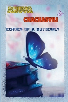 Paperback Echoes of a Butterfly Book