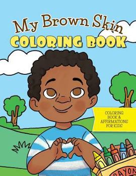 Paperback My Brown Skin Coloring Book