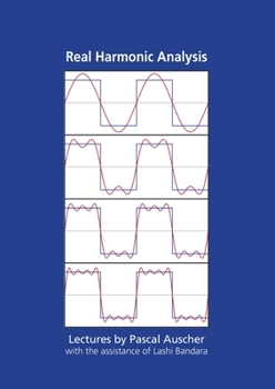 Paperback Real Harmonic Analysis: Lectures by Pascal Auscher with the assistance of Lashi Bandara Book