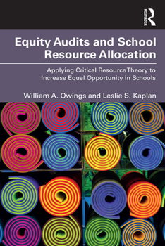 Paperback Equity Audits and School Resource Allocation: Applying Critical Resource Theory to Increase Equal Opportunity in Schools Book