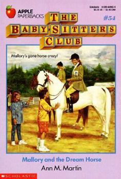 Mallory and the Dream Horse (The Baby-Sitters Club, #54) - Book #54 of the Baby-Sitters Club
