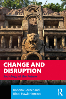 Paperback Change and Disruption: Sociology of the Future Book