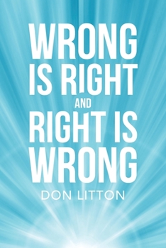 Paperback Wrong Is Right and Right Is Wrong Book