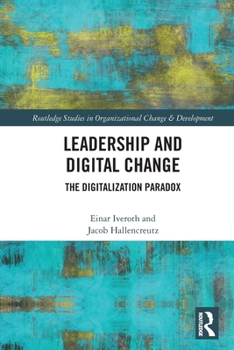 Paperback Leadership and Digital Change: The Digitalization Paradox Book