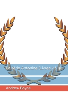La série Antonine (Livres 7 à 9) (The Antonine Series (French Version))