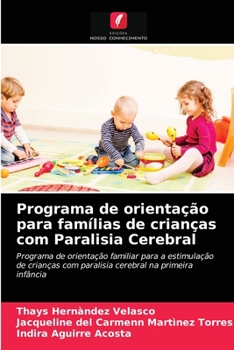 Paperback Programa de orientação para famílias de crianças com Paralisia Cerebral [Portuguese] Book