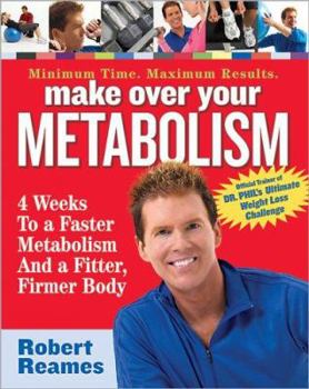 Hardcover Make Over Your Metabolism: 4 Weeks to a Faster Metabolism and a Fitter, Firmer You Book