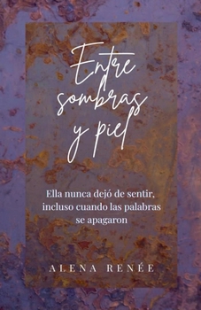 Paperback Entre sombras y piel [Spanish] Book