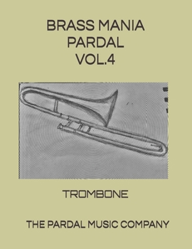 Paperback Brass Mania Pardal Vol.4: Trombone Book