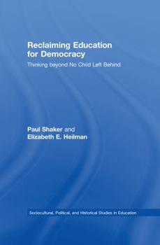 Hardcover Reclaiming Education for Democracy: Thinking Beyond No Child Left Behind Book