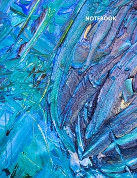 Paperback Notebook: Lined Journal Notebook - Iridescent Green Blue Paint Impasto - 120 pages - Large (8.5 x 11 inches) - College Ruled Book