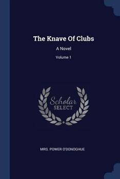 The Knave Of Clubs: A Novel, Volume 1