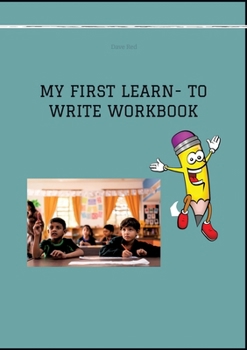 Paperback My First Learn- To Write Workbook Book
