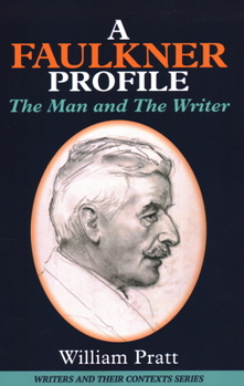 Paperback A Faulkner Profile: The Man and the Writer Book