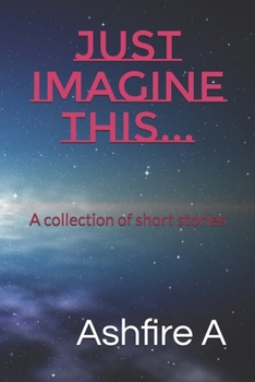 Paperback Just Imagine This...: Vol 1 Book