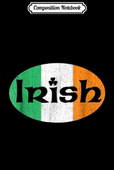 Composition Notebook: Irish Flag with Irish Shamrock Ireland  Journal/Notebook Blank Lined Ruled 6x9 100 Pages