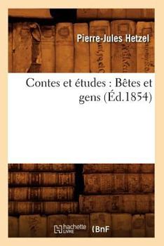 Paperback Contes Et Études: Bêtes Et Gens (Éd.1854) [French] Book