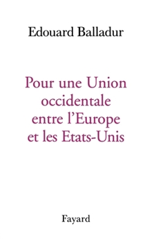 Pour une union occidentale entre l'Europe et les Etats-Unis