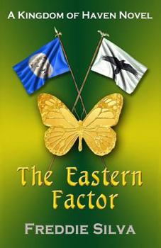 Paperback The Eastern Factor: Kingdom of Haven Book 3 Book