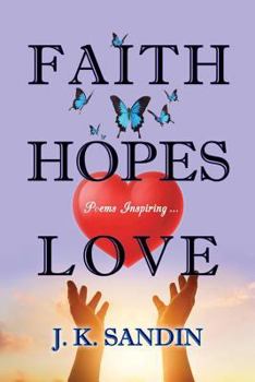 Paperback Faith Hopes Love: Poems Inspiring ... [Large Print] Book